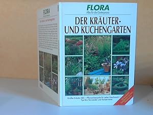 Der Kräuter- und Küchengarten. Großes Kräuter ABC. Pflanzenbeispiele für jeden Geschmack. Tips fü...