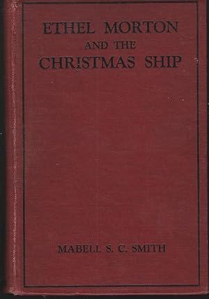 Seller image for ETHEL MORTON AND THE CHRISTMAS SHIP for sale by Gibson's Books