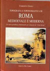 Imagen del vendedor de Topografia e toponomastica di Roma Medievale e Moderna a la venta por unlibro