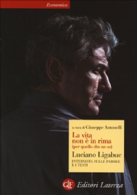 Seller image for La vita non  in rima (per quello che ne so). Intervista sulle parole e i testi for sale by unlibro