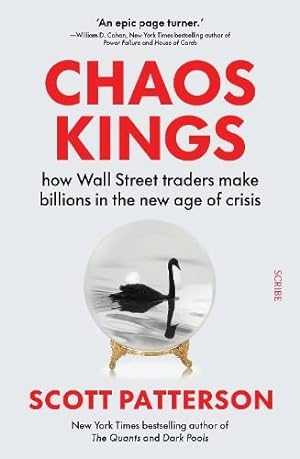 Bild des Verkufers fr Chaos Kings: how Wall Street traders make billions in the new age of crisis zum Verkauf von WeBuyBooks