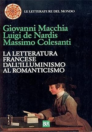 Immagine del venditore per La letteratura francese. Dall illuminismo al Romanticismo venduto da unlibro