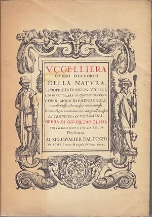 Immagine del venditore per Uccelliera ovvero discorso della natura e propriet di diversi uccelli e in particolare di que  che cantano, con il modo di prendergli, conoscergli, allevargli, e mantenergli. E con le figure cavate dal vero e diligentemente intagliate dal Tempesta venduto da unlibro