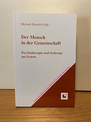 Der Mensch in der Gemeinschaft Psychotherapie und Seelsorge im System