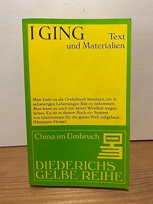 I-Ging: Text u. Materialien. Diederichs Gelbe Reihe China Bd.1