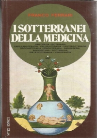 Immagine del venditore per I SOTTERRANEI DELLA MEDICINA venduto da unlibro