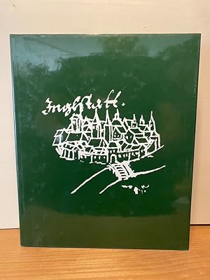 Image du vendeur pour Ingolstadt: Bilddokumente der Stadt Ingolstadt 1519 - 1930. mis en vente par Buchhandlung Neues Leben