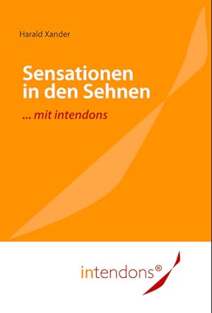 Seller image for Sensationen in den Sehnen . mit intendons Harald Xander. Mit Ill. von Beata Rojek for sale by Antiquariat Buchhandel Daniel Viertel