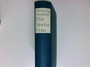 Bild des Verkufers fr Henning Mankell: Die fnfte Frau Kriminalroman zum Verkauf von Antiquariat Buchhandel Daniel Viertel