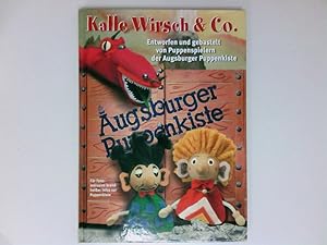 Bild des Verkufers fr Augsburger Puppenkiste - Special Edition: Kleiner Knig Kalle Wirsch Buch. Kalle Wirsch & Co. : entworfen und gebastelt von Puppenspielern der Augsburger Puppenkiste zum Verkauf von Antiquariat Buchhandel Daniel Viertel