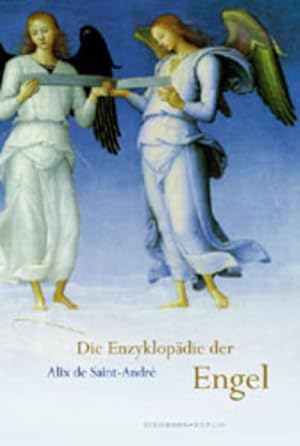 Imagen del vendedor de Die Enzyklopdie der Engel Alix de Saint-Andr. Aus dem Franz. von Stefanie Schfer a la venta por Antiquariat Buchhandel Daniel Viertel