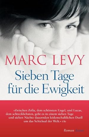 Bild des Verkufers fr Sieben Tage fr die Ewigkeit Marc Levy. Aus dem Franz. bers. von Bettina Runge und Eliane Hagedorn zum Verkauf von Antiquariat Buchhandel Daniel Viertel