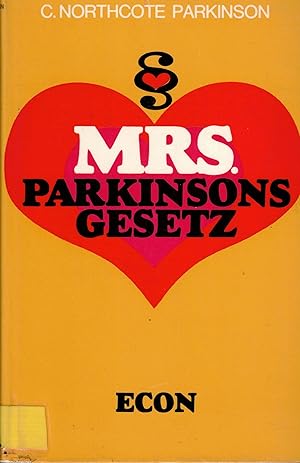 Seller image for Mrs. Parkinsons Gesetz und andere Untersuchungen auf dem Gebiet der Hauswissenschaft for sale by Antiquariat Buchhandel Daniel Viertel