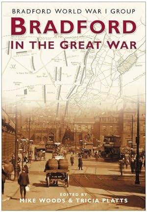 Image du vendeur pour Bradford in the Great War mis en vente par WeBuyBooks