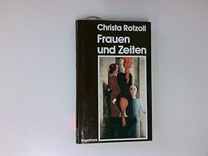 Bild des Verkufers fr Frauen und Zeiten Christa Rotzoll zum Verkauf von Antiquariat Buchhandel Daniel Viertel