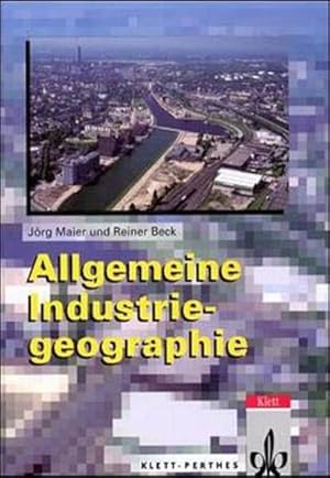 Image du vendeur pour Allgemeine Industriegeographie Jrg Maier ; Rainer Beck mis en vente par Antiquariat Buchhandel Daniel Viertel