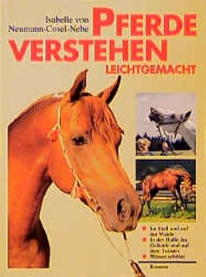 Bild des Verkufers fr Pferde verstehen leichtgemacht Isabelle von Neumann-Cosel-Nebe zum Verkauf von Antiquariat Buchhandel Daniel Viertel