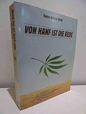 Bild des Verkufers fr Von Hanf ist die Rede: Kultur und Politik einer Droge Kultur und Politik einer Droge zum Verkauf von Antiquariat Buchhandel Daniel Viertel