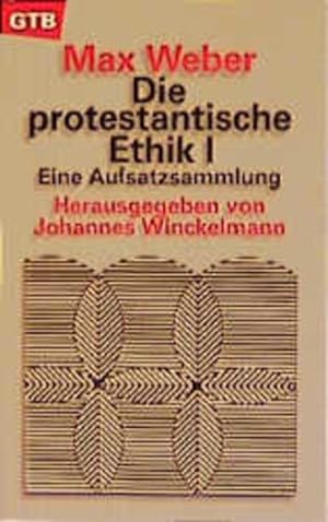 Bild des Verkufers fr Die protestantische Ethik I: Eine Aufsatzsammlung Eine Aufsatzsammlung zum Verkauf von Antiquariat Buchhandel Daniel Viertel