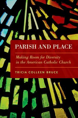 Seller image for Parish and Place: Making Room for Diversity in the American Catholic Church (Paperback or Softback) for sale by BargainBookStores