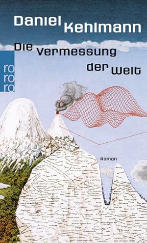 Die Vermessung der Welt Daniel Kehlmann ; prólogo de Juan Gabriel Vásquez ; traducción de Rosa Pi...