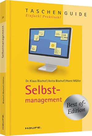 Seller image for Selbstmanagement (Haufe TaschenGuide) Klaus Bischof ; Anita Bischof ; Horst Mller. [Red.: Jrgen Fischer] for sale by Antiquariat Buchhandel Daniel Viertel