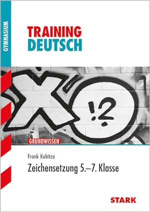 Seller image for Training Deutsch 5. - 7. Klasse Unterstufe Zeichensetzung: Grundwissen Frank Kubitza for sale by Antiquariat Buchhandel Daniel Viertel