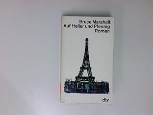 Image du vendeur pour Auf Heller und Pfennig : Roman Bruce Marshall. [Aus d. Amerikan. Dt. von Gerd van Bebber u. Ernst Sander] mis en vente par Antiquariat Buchhandel Daniel Viertel