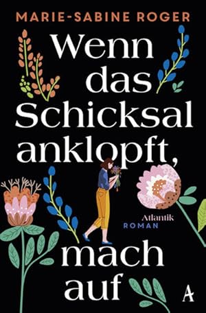 Bild des Verkufers fr [Roger] ; Wenn das Schicksal anklopft, mach auf : Roman Marie-Sabine Roger ; aus dem Franzsischen von Claudia Kalscheuer zum Verkauf von Antiquariat Buchhandel Daniel Viertel