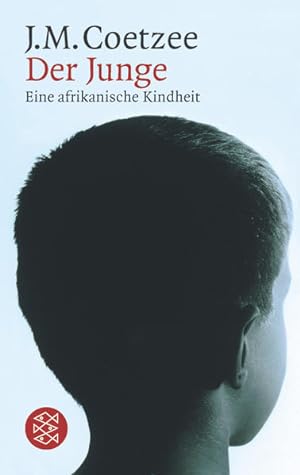 Bild des Verkufers fr Der Junge : eine afrikanische Kindheit J. M. Coetzee. Aus dem Engl. von Reinhild Bhnke zum Verkauf von Antiquariat Buchhandel Daniel Viertel
