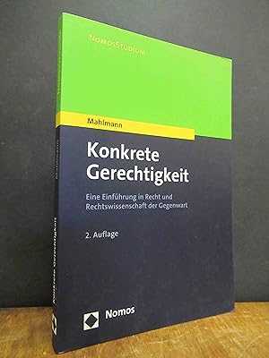 Seller image for Konkrete Gerechtigkeit - Eine Einfhrung in Recht und Rechtswissenschaft der Gegenwart, for sale by Antiquariat Orban & Streu GbR