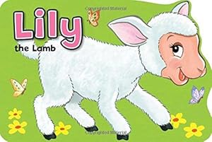Bild des Verkufers fr Lily the Lamb (Shaped Board Books Series) (Playtime Fun) zum Verkauf von WeBuyBooks