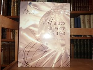 Seller image for Pochet - Le Courval : les maitres du verre et du feu (quatre sicles d'excellence). for sale by Librairie Le Jardin des Muses