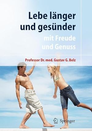 Imagen del vendedor de Lebe lnger und gesnder: mit Freude und Genuss mit Freude und Genuss a la venta por Antiquariat Buchhandel Daniel Viertel