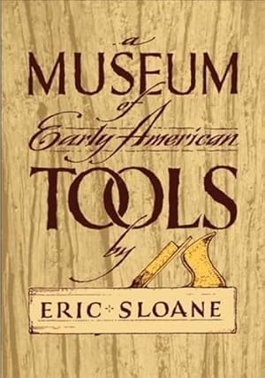 Image du vendeur pour Museum of Early American Tools (Americana) mis en vente par WeBuyBooks