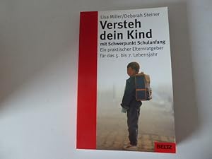 Bild des Verkufers fr Versteh dein Kind mit Schwerpunkt Schulanfang. TB zum Verkauf von Deichkieker Bcherkiste