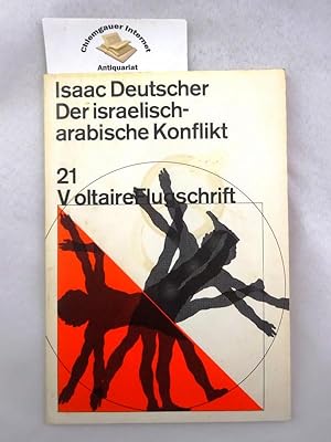 Der israelisch-arabische Konflikt. Mit einem Vorwort von Ulrike Marie Meinhof, Voltaire-Flugschri...
