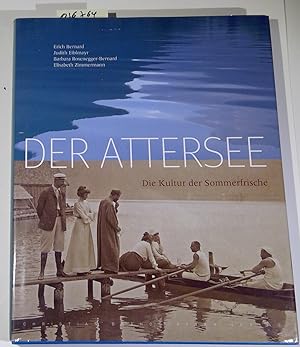 Der Attersee. Die Kultur der Sommerfrische. 2., durchgesehene Auflage