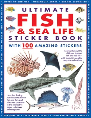 Seller image for Ultimate Fish & Sea Life Sticker Book with 100 Amazing Stickers: Learn All about the Different Types of Fish and Sea Life - With Fantastic Reusable Ea (Paperback or Softback) for sale by BargainBookStores