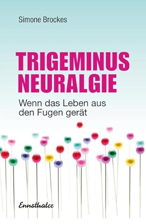 Bild des Verkufers fr Trigeminus-Neuralgie: Wenn das Leben aus den Fugen gert zum Verkauf von Studibuch