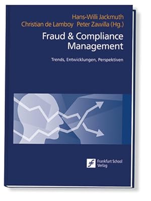 Bild des Verkufers fr Fraud & Compliance Management: Trends, Entwicklungen, Perspektiven zum Verkauf von Studibuch