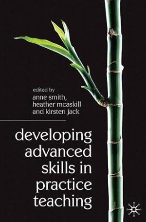 Seller image for Developing Advanced Skills in Practice Teaching for sale by WeBuyBooks