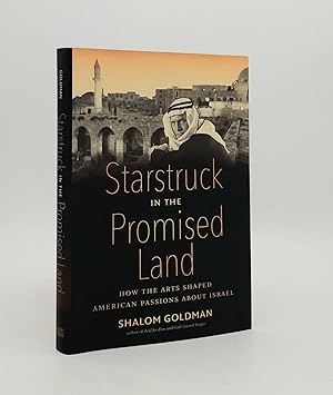 Seller image for STARSTRUCK IN THE PROMISED LAND How the Arts Shaped American Passions about Israel for sale by Rothwell & Dunworth (ABA, ILAB)