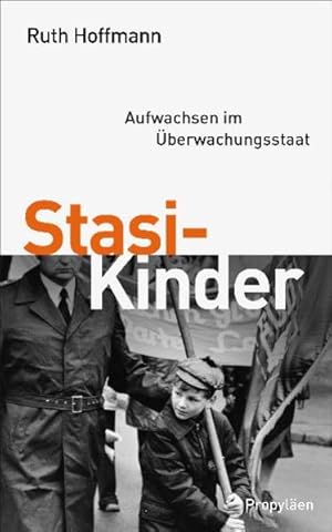 Bild des Verkufers fr Stasi-Kinder: Aufwachsen im berwachungsstaat zum Verkauf von Studibuch