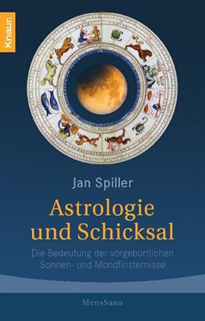 Bild des Verkufers fr Astrologie und Schicksal: Die Bedeutung der vorgeburtlichen Sonnen- und Mondfinsternisse zum Verkauf von Studibuch