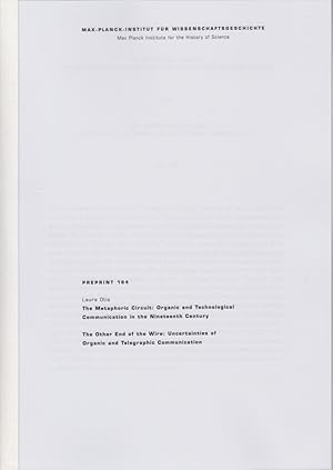 Bild des Verkufers fr The Metaphoric Circuit: Organic and Technological Communication in the Nineteenth Century. / The Other End of the Wire: Uncertainties of Organic and Telegraphic Communication. Preprint 184. zum Verkauf von Fundus-Online GbR Borkert Schwarz Zerfa