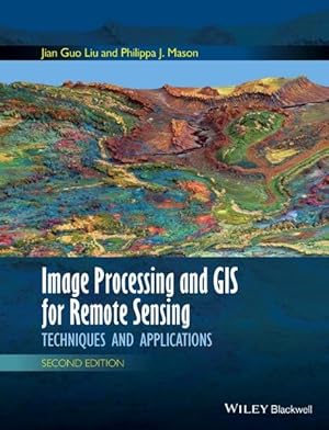 Imagen del vendedor de Image Processing and GIS for Remote Sensing: Techniques and Applications a la venta por Studibuch