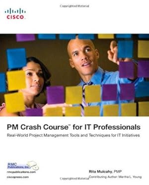 Immagine del venditore per PM Crash Course for IT Professionals: Real-World Project Management Tools and Techniques for IT Initiatives venduto da WeBuyBooks