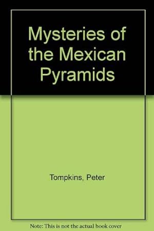 Image du vendeur pour Mysteries of the Mexican Pyramids mis en vente par WeBuyBooks
