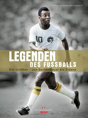 Bild des Verkufers fr Legenden des Fuballs: Die Grten - von Beckenbauer bis Zidane zum Verkauf von Studibuch